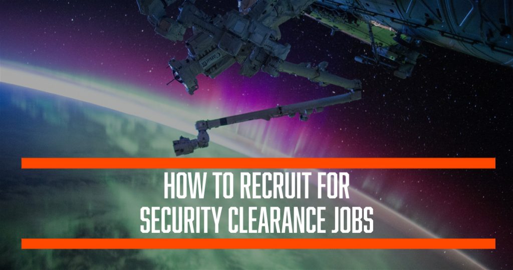 how-to-recruit-for-security-clearance-jobs-aerospace-defense-reflik