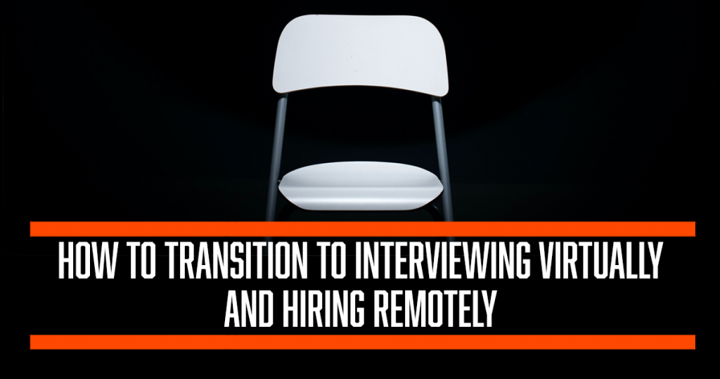 how-to-transition-to-interviewing-virtually-and-hiring-remotely